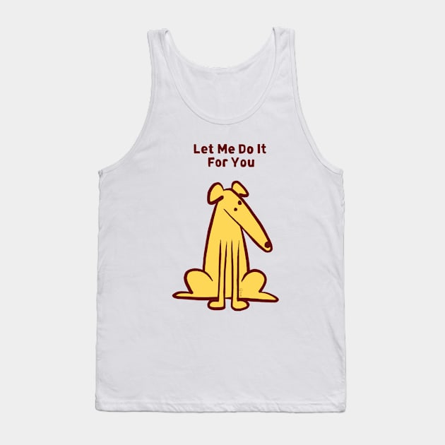 Let me do it for you Tank Top by Sketchy